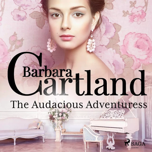 The Audacious Adventuress - Barbara Cartland - Saga Egmont International