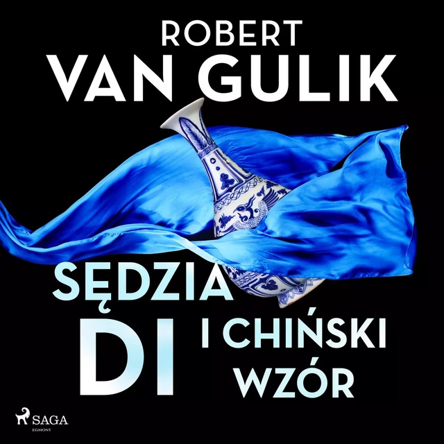 Sędzia Di i chiński wzór - Robert van Gulik - Saga Egmont International