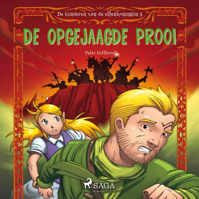 De kinderen van de elfenkoningin 3 - De opgejaagde prooi - Peter Gotthardt - Saga Egmont International