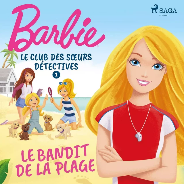 Barbie - Le Club des sœurs détectives 1 - Le Bandit de la plage -  Mattel - Saga Egmont French