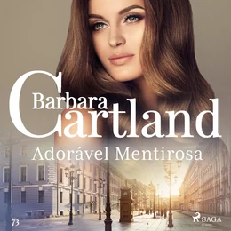 Adorável Mentirosa (A Eterna Coleção de Barbara Cartland 73)