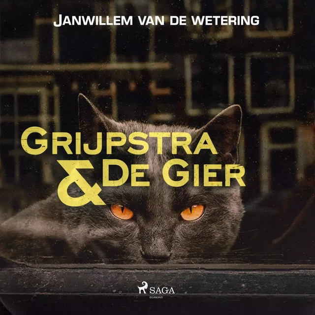 De kat van brigadier De Gier en andere verhalen - Janwillem van de Wetering - Saga Egmont International