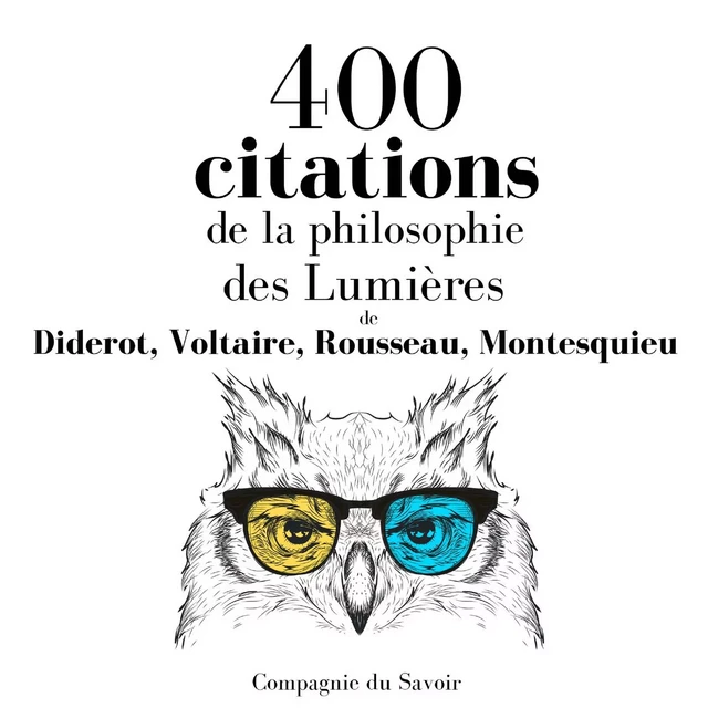 400 citations de la philosophie des Lumières -  Montesquieu, Jean-Jacques Rousseau,  Voltaire, Denis Diderot - Saga Egmont French