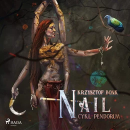 Cykl Pendorum. Część X. Nail