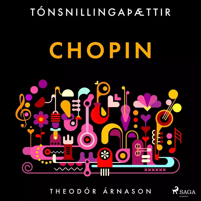 Tónsnillingaþættir: Chopin - Theódór Árnason - Saga Egmont International