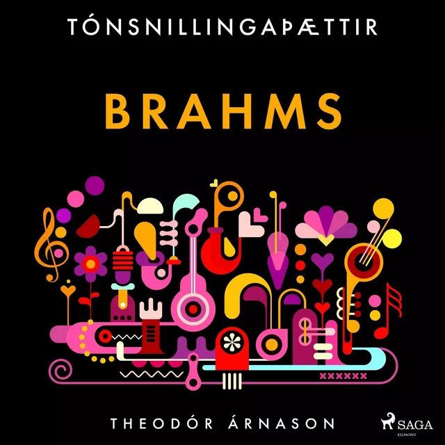 Tónsnillingaþættir: Brahms - Theódór Árnason - Saga Egmont International