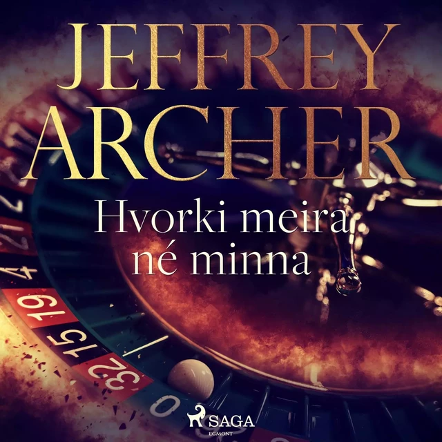 Hvorki meira né minna - Jeffrey Archer - Saga Egmont International