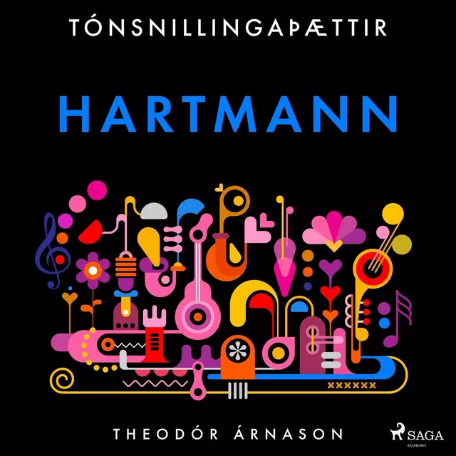 Tónsnillingaþættir: Hartmann - Theódór Árnason - Saga Egmont International