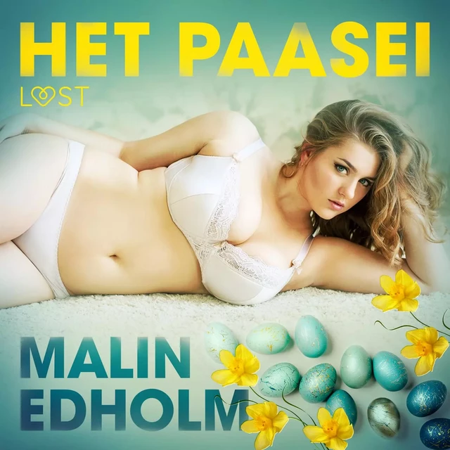 Het paasei – Erotisch verhaal - Malin Edholm - Saga Egmont International