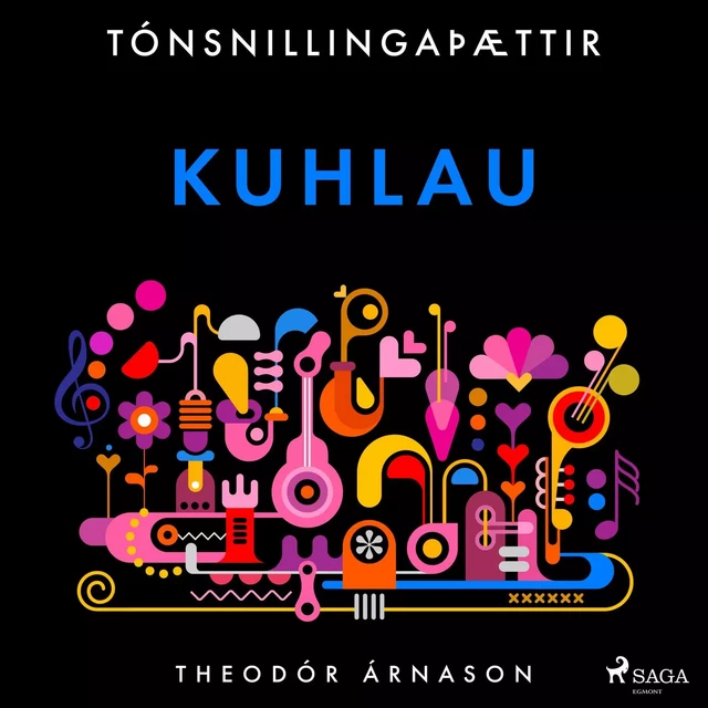 Tónsnillingaþættir: Kuhlau - Theódór Árnason - Saga Egmont International