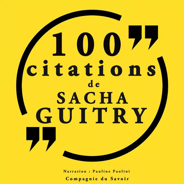 100 citations Sacha Guitry - Sacha Guitry - Saga Egmont French