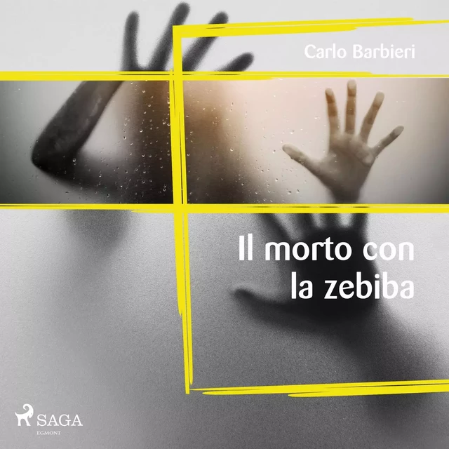 Il morto con la zebiba - Carlo Barbieri - Saga Egmont International