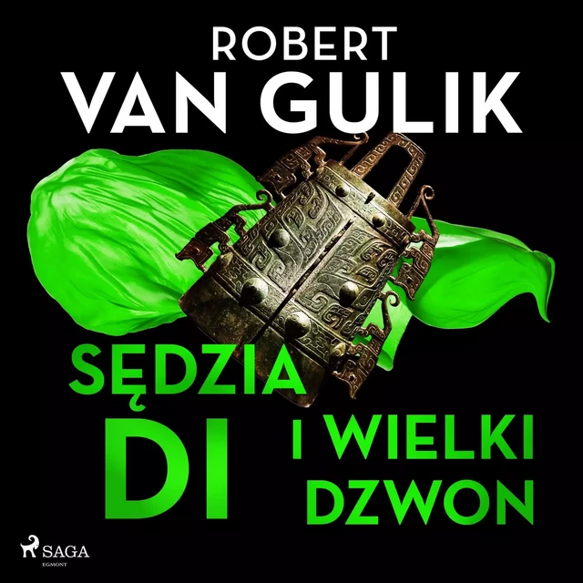 Sędzia Di i wielki dzwon - Robert van Gulik - Saga Egmont International