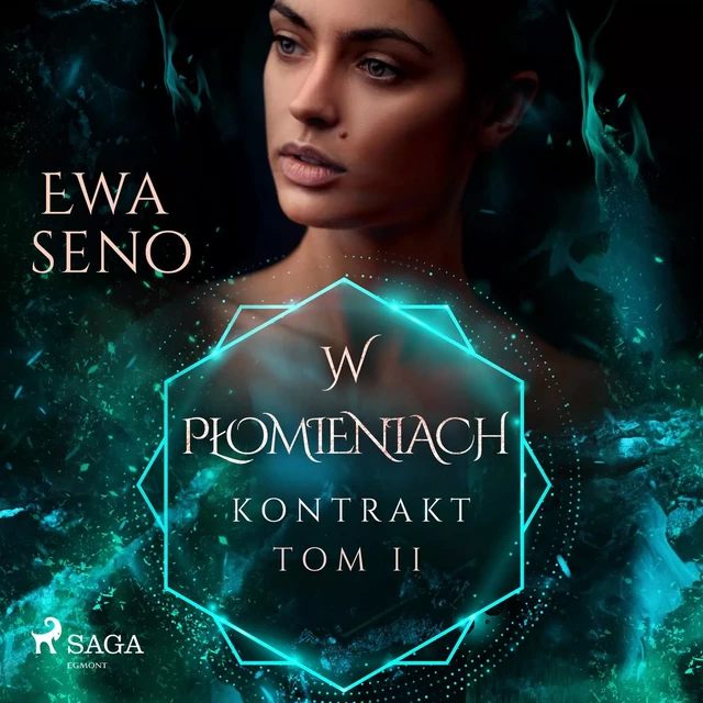 Kontrakt. Tom II. W płomieniach - Ewa Seno - Saga Egmont International