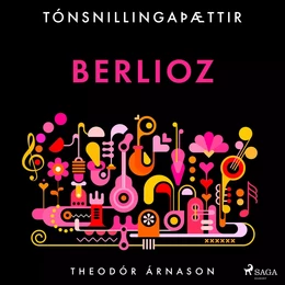 Tónsnillingaþættir: Berlioz