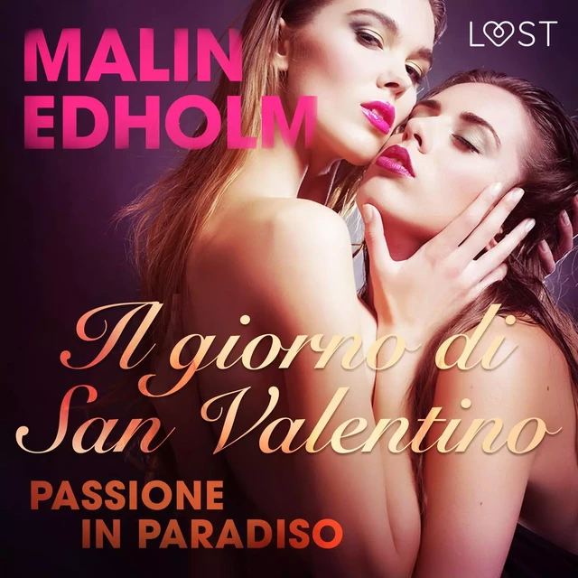 Il giorno di San Valentino: Passione in Paradiso - breve racconto erotico - Malin Edholm - Saga Egmont International