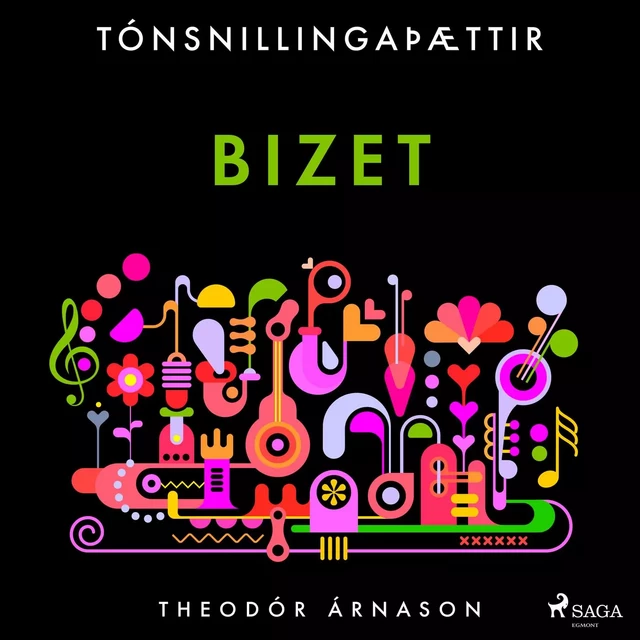 Tónsnillingaþættir: Bizet - Theódór Árnason - Saga Egmont International