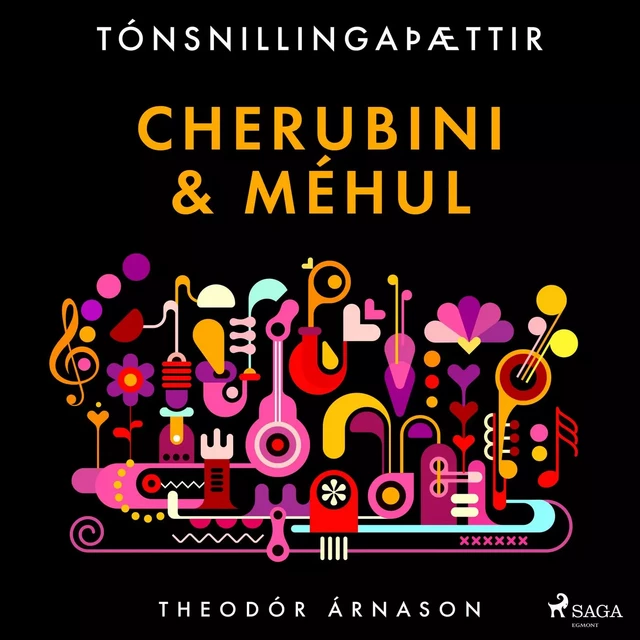 Tónsnillingaþættir: Cherubini & Méhul - Theódór Árnason - Saga Egmont International