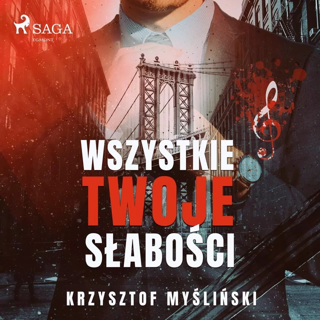 Wszystkie twoje słabości - Krzysztof Myśliński - Saga Egmont International