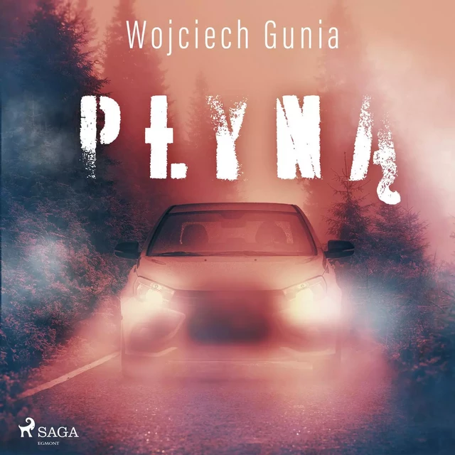 Płyną - Wojciech Gunia - Saga Egmont International