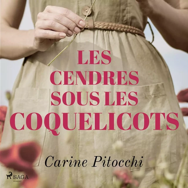 Les Cendres sous les coquelicots - Carine Pitocchi - Saga Egmont French