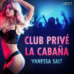 Club privé La Cabaña - breve racconto erotico