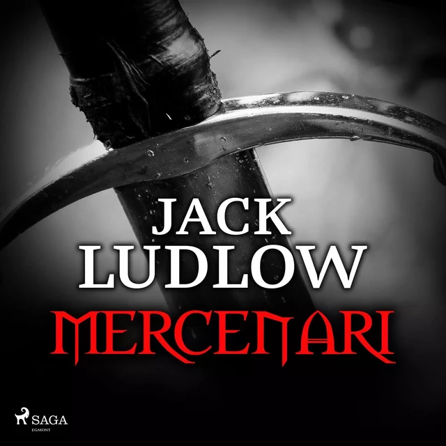 Mercenari - Jack Ludlow - Saga Egmont International