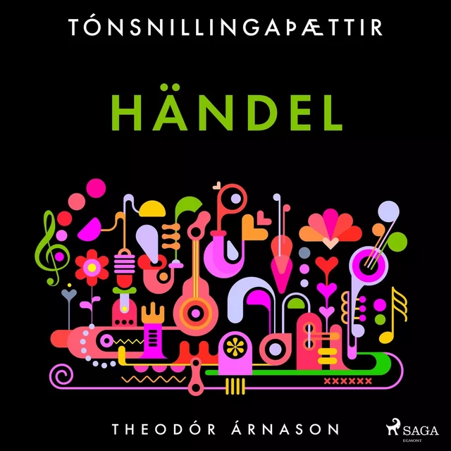 Tónsnillingaþættir: Händel - Theódór Árnason - Saga Egmont International