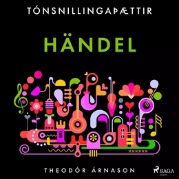 Tónsnillingaþættir: Händel