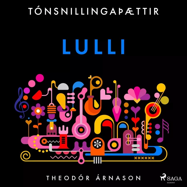 Tónsnillingaþættir: Lulli - Theódór Árnason - Saga Egmont International