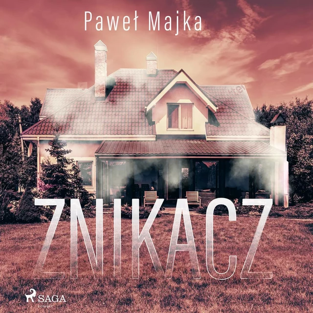 Znikacz - Paweł Majka - Saga Egmont International