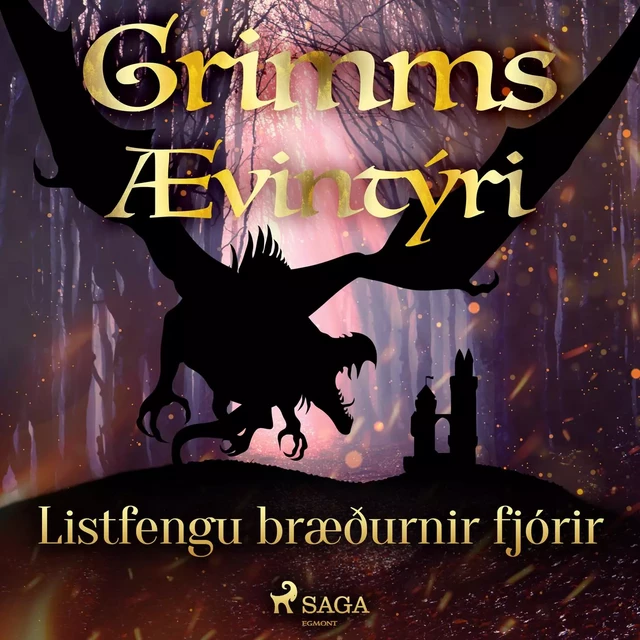 Listfengu bræðurnir fjórir -  Grimmsbræður - Saga Egmont International