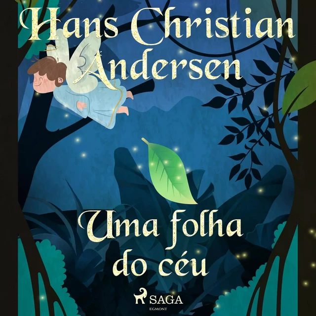 Uma folha do céu - Hans Christian Andersen - Saga Egmont International