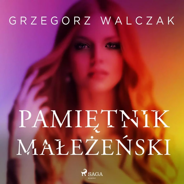 Pamiętnik małżeński - Grzegorz Walczak - Saga Egmont International