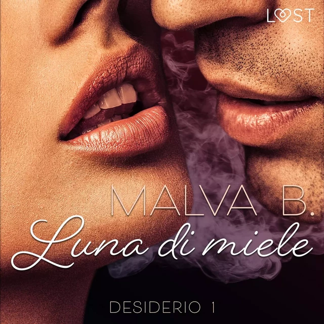 Desiderio 1: Luna di miele - racconto erotico - Malva B. - Saga Egmont International