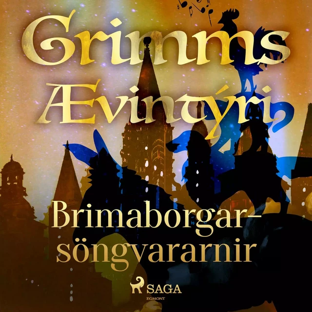 Brimaborgarsöngvararnir -  Grimmsbræður - Saga Egmont International