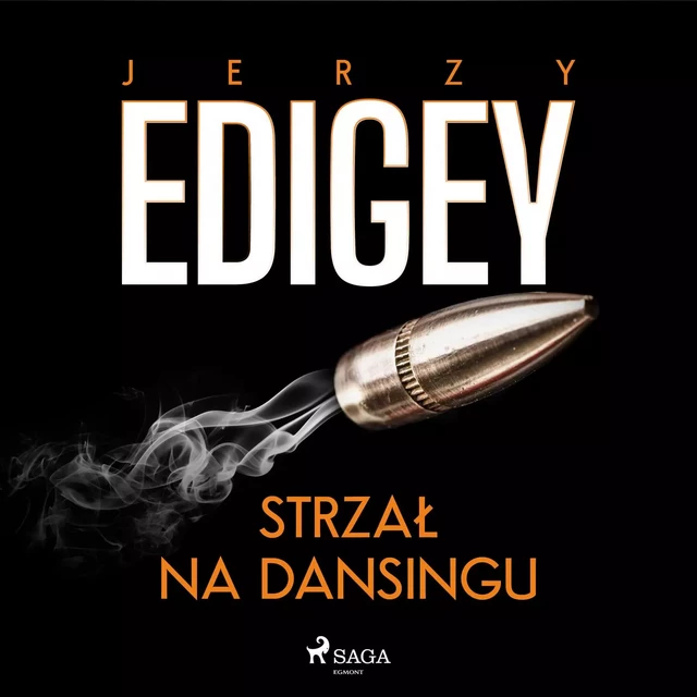 Strzał na dansingu - Jerzy Edigey - Saga Egmont International