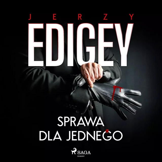 Sprawa dla jednego - Jerzy Edigey - Saga Egmont International