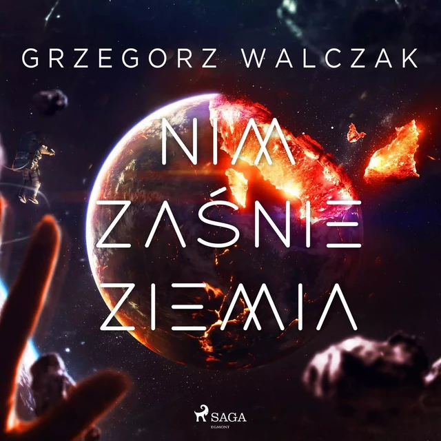 Nim zaśnie Ziemia - Grzegorz Walczak - Saga Egmont International