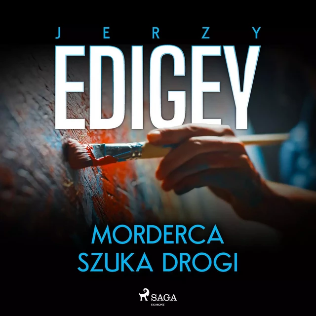 Morderca szuka drogi - Jerzy Edigey - Saga Egmont International