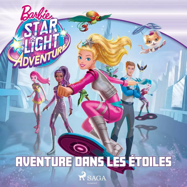 Barbie - Aventure dans les étoiles -  Mattel - Saga Egmont French