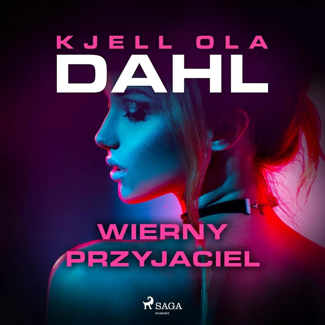 Wierny przyjaciel - Kjell Ola Dahl - Saga Egmont International