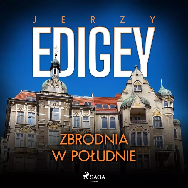 Zbrodnia w południe - Jerzy Edigey - Saga Egmont International