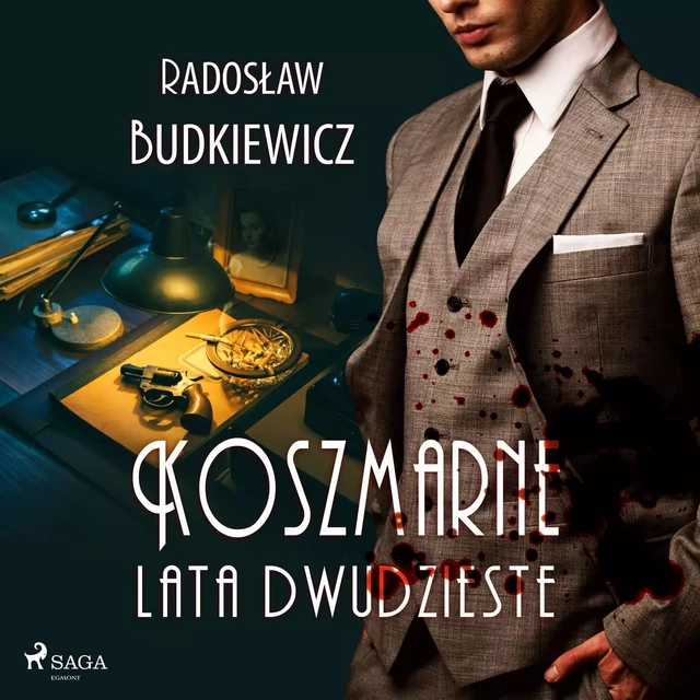 Koszmarne lata dwudzieste - Radoslaw Budkiewicz - Saga Egmont International