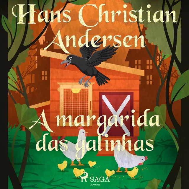 A margarida das galinhas - Hans Christian Andersen - Saga Egmont International