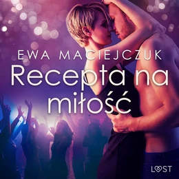 Recepta na miłość – opowiadanie erotyczne