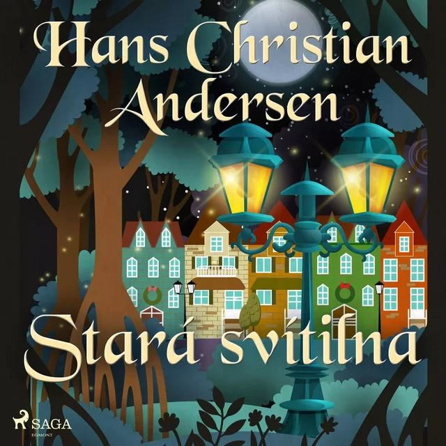 Stará svítilna - Hans Christian Andersen - Saga Egmont International