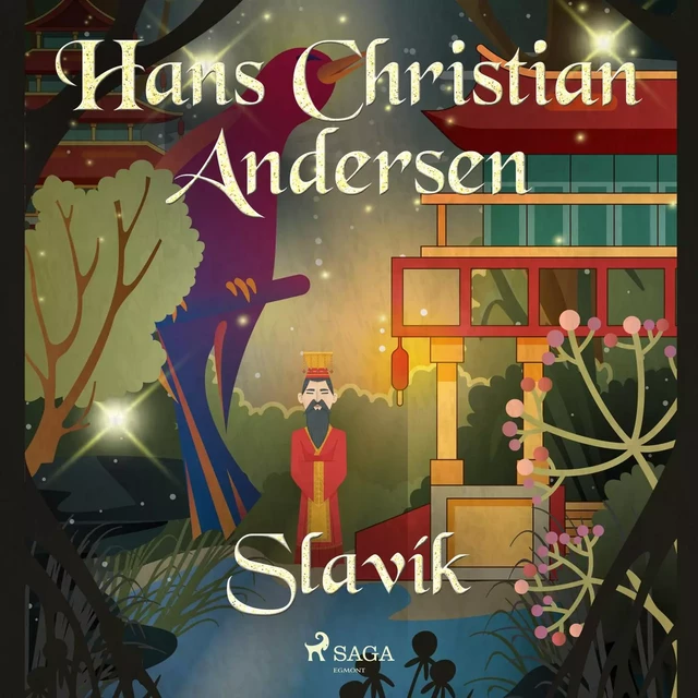 Slavík - Hans Christian Andersen - Saga Egmont International