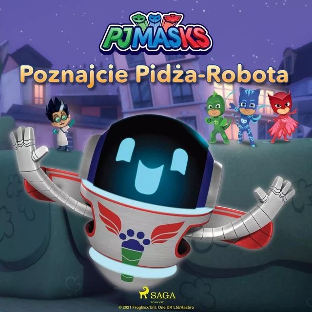 Pidżamersi - Poznajcie Pidża-Robota -  EOne - Saga Egmont International