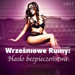 Wrześniowe ruiny: Hasło bezpieczeństwa – opowiadanie erotyczne BDSM